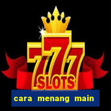 cara menang main slot pragmatic