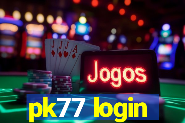 pk77 login