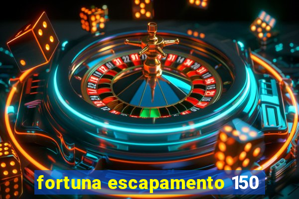 fortuna escapamento 150