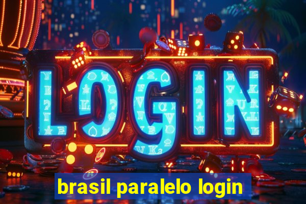 brasil paralelo login