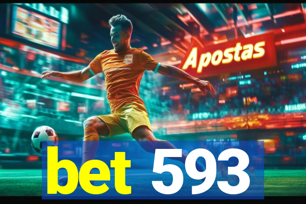 bet 593