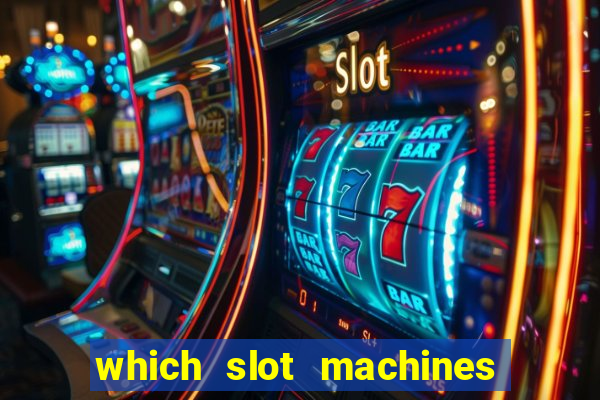 which slot machines pay the best 2020