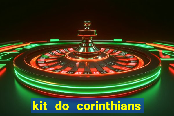 kit do corinthians dls 19