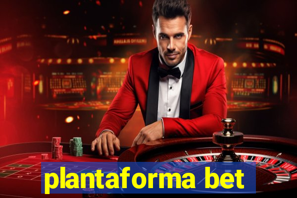 plantaforma bet