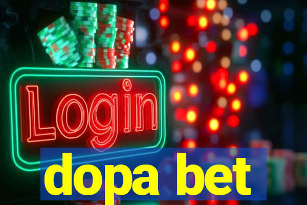 dopa bet