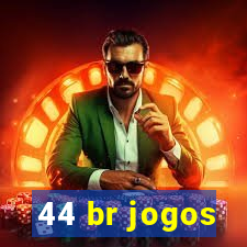 44 br jogos