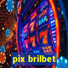 pix brilbet