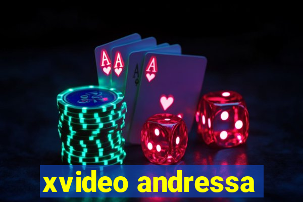 xvideo andressa