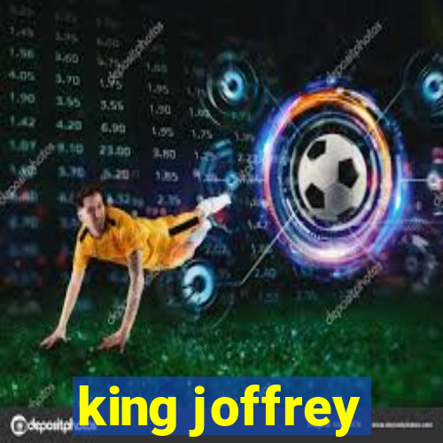 king joffrey