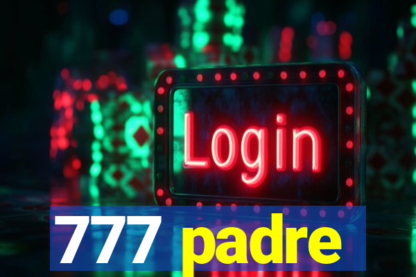 777 padre