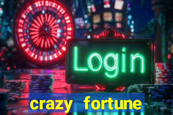 crazy fortune casino paga mesmo