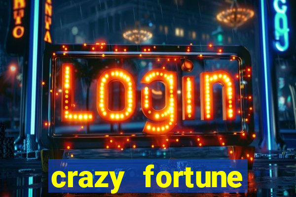 crazy fortune casino paga mesmo