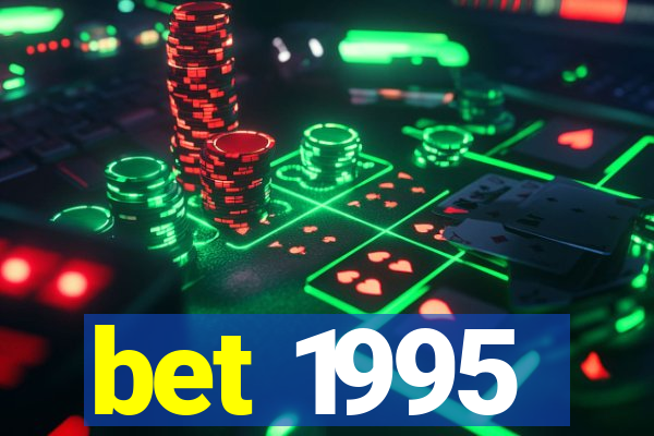 bet 1995