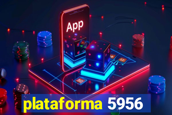 plataforma 5956