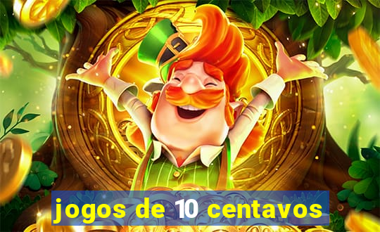 jogos de 10 centavos