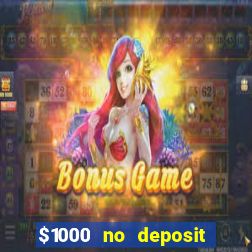 $1000 no deposit bonus casino usa