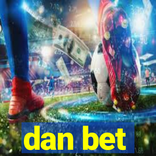 dan bet