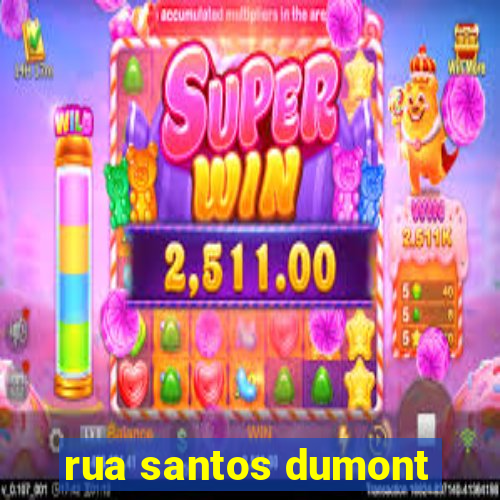 rua santos dumont