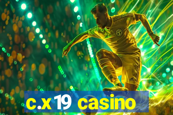 c.x19 casino