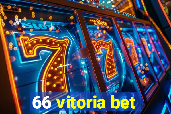 66 vitoria bet