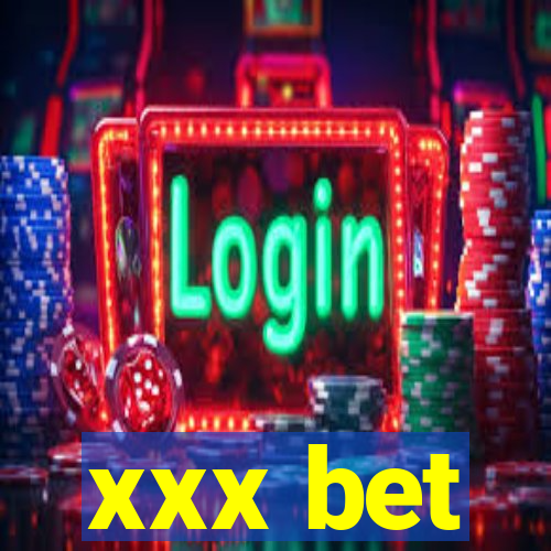 xxx bet