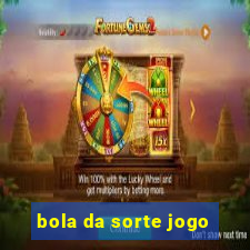 bola da sorte jogo