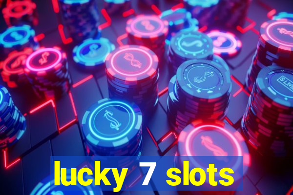 lucky 7 slots