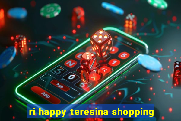 ri happy teresina shopping