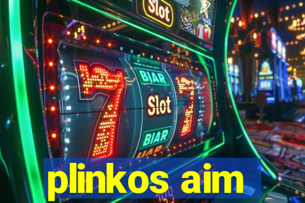 plinkos aim