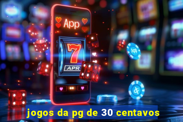 jogos da pg de 30 centavos