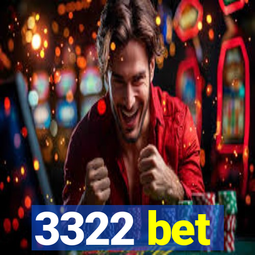 3322 bet