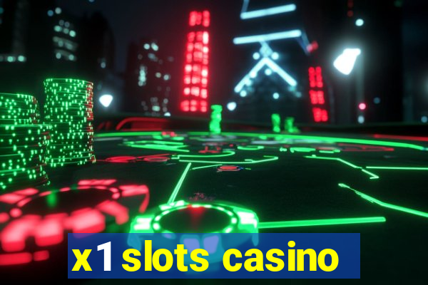 x1 slots casino