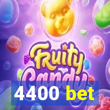 4400 bet