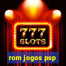 rom jogos psp