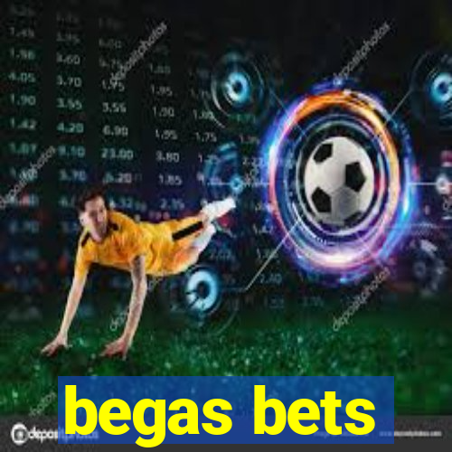 begas bets