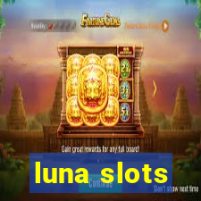 luna slots