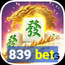 839 bet