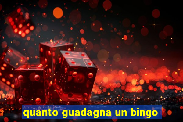 quanto guadagna un bingo