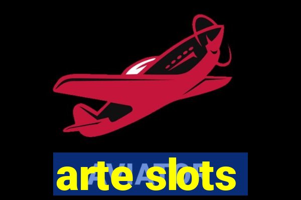 arte slots