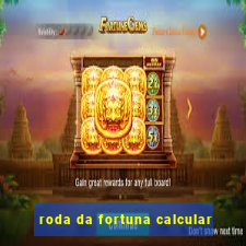 roda da fortuna calcular