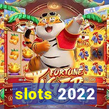 slots 2022