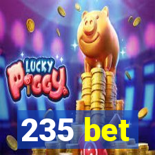 235 bet