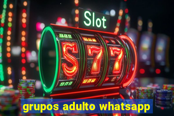 grupos adulto whatsapp