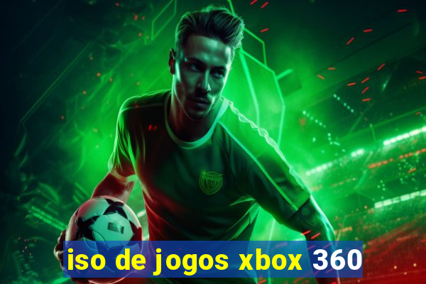 iso de jogos xbox 360