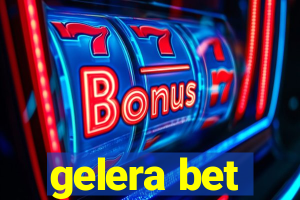 gelera bet