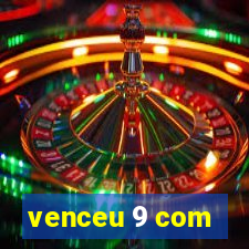 venceu 9 com