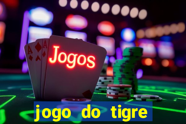 jogo do tigre minimo 5 reais