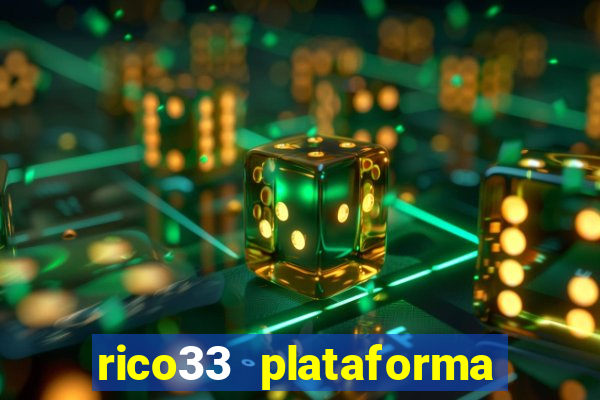 rico33 plataforma de jogos