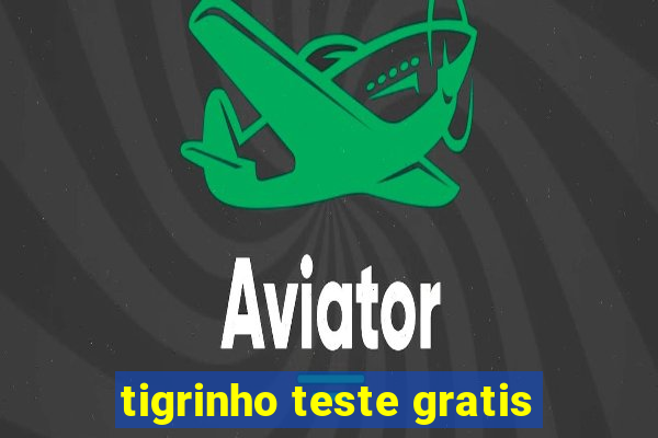 tigrinho teste gratis