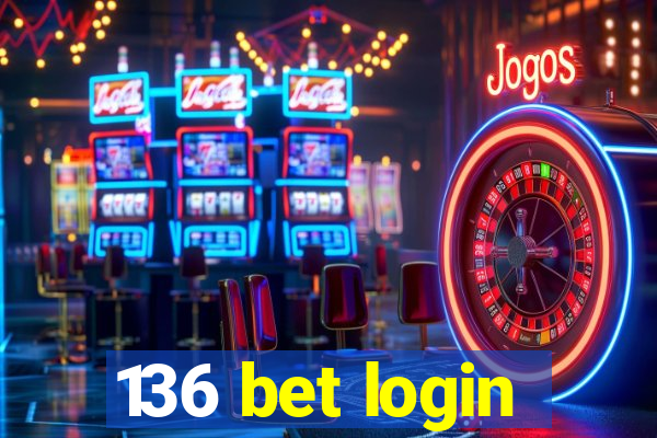 136 bet login